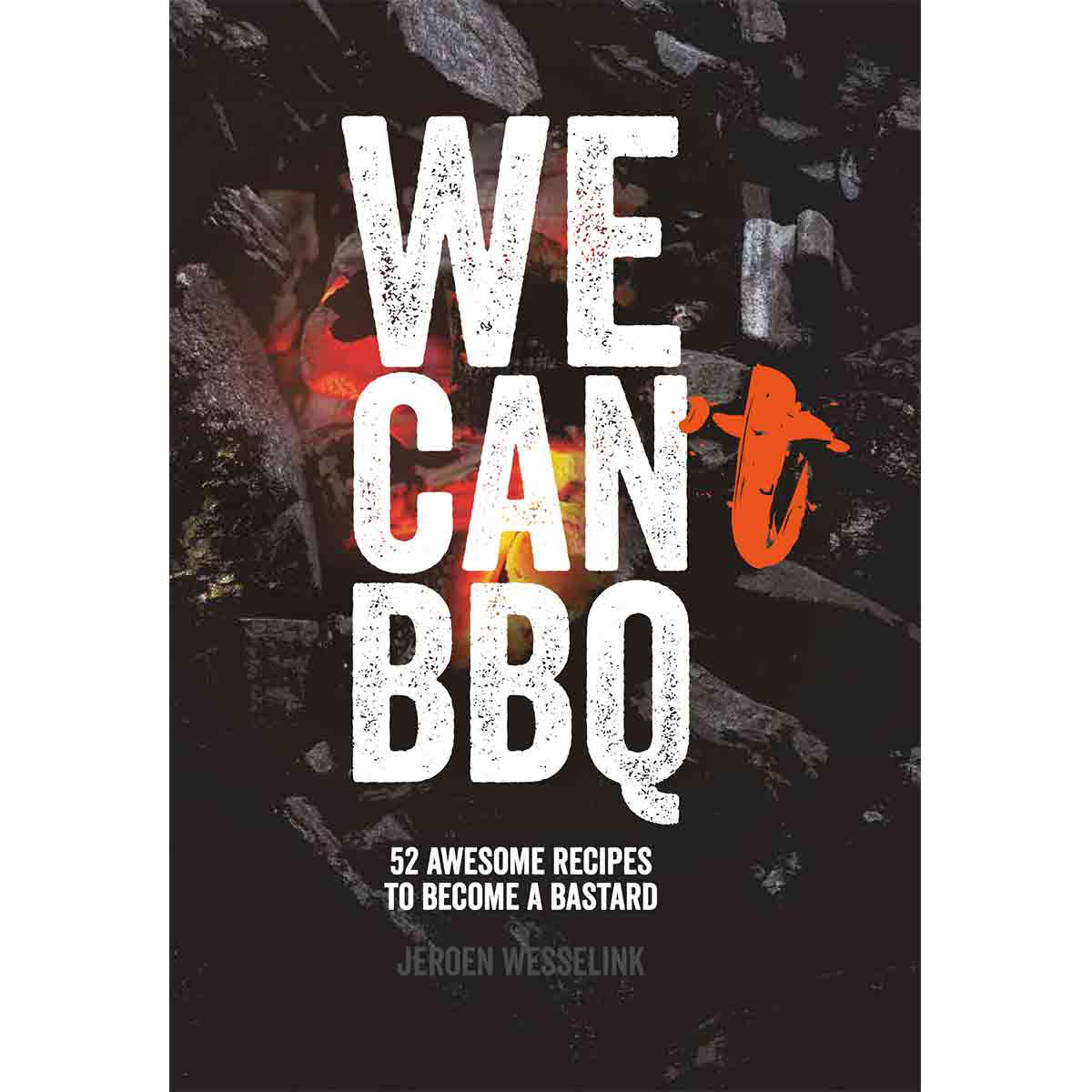 The Bastard Kochbuch "We can BBQ"